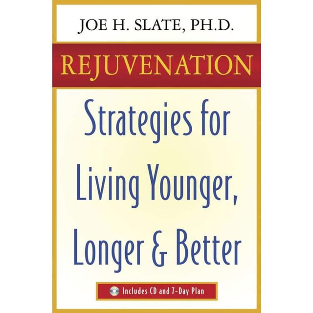 Rejuvenation by Joe H. Slate PhD - Magick Magick.com