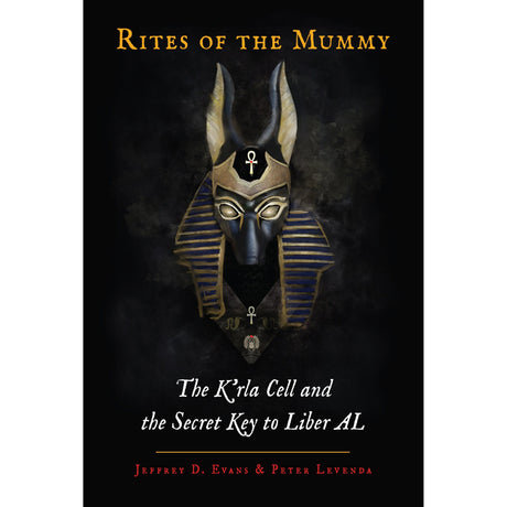 Rites of the Mummy by Jeffrey D Evans, Peter Levenda - Magick Magick.com