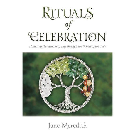 Rituals of Celebration by Jane Meredith - Magick Magick.com
