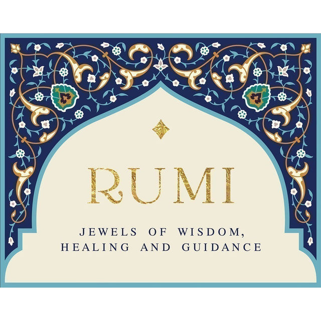 Rumi: Jewels of Wisdom, Healing and Guidance by Rassouli - Magick Magick.com
