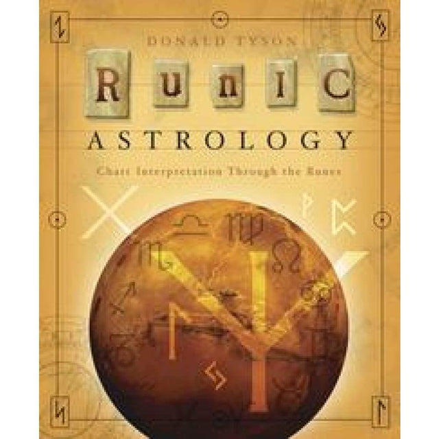 Runic Astrology by Donald Tyson - Magick Magick.com