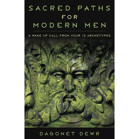 Sacred Paths for Modern Men by Dagonet Dewr - Magick Magick.com