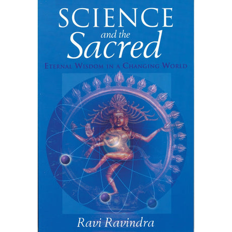 Science and the Sacred by Ravi Ravindra - Magick Magick.com