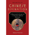 Secrets of Chinese Divination by Sasha Fenton - Magick Magick.com