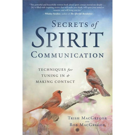 Secrets of Spirit Communication by Trish MacGregor, Rob MacGregor - Magick Magick.com