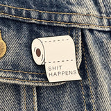 Shit Happens Toilet Paper Enamel Pin - Magick Magick.com