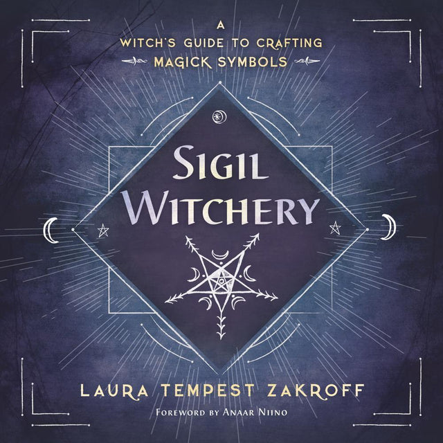 Sigil Witchery by Laura Tempest Zakroff - Magick Magick.com
