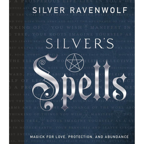 Silver's Spells by Silver Ravenwolf - Magick Magick.com