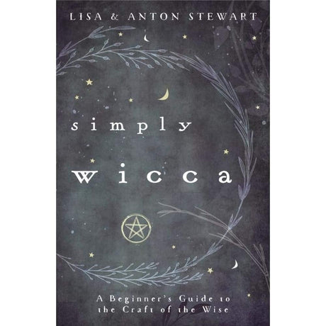 Simply Wicca by Lisa Stewart, Anton Stewart - Magick Magick.com