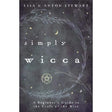 Simply Wicca by Lisa Stewart, Anton Stewart - Magick Magick.com