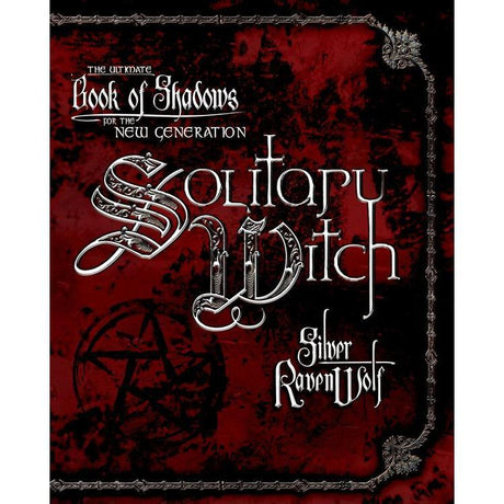 Solitary Witch by Silver Ravenwolf - Magick Magick.com