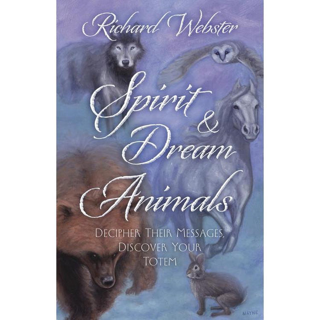 Spirit & Dream Animals by Richard Webster - Magick Magick.com