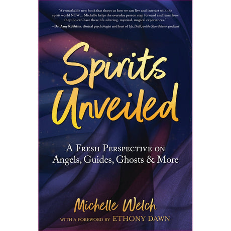 Spirits Unveiled by Michelle Welch - Magick Magick.com