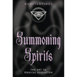 Summoning Spirits by Konstantinos - Magick Magick.com