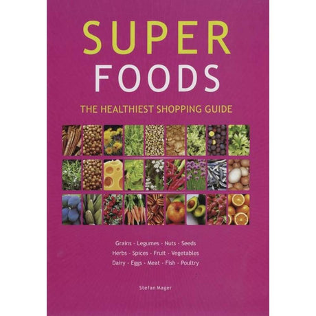 Super Foods Guide by Stefan Mager - Magick Magick.com