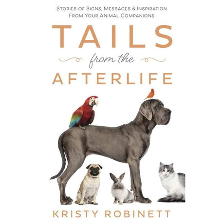 Tails from the Afterlife by Kristy Robinett - Magick Magick.com