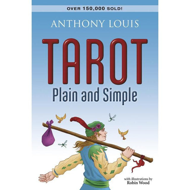 Tarot Plain and Simple by Anthony Louis - Magick Magick.com