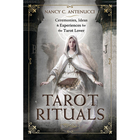 Tarot Rituals by Nancy C. Antenucci - Magick Magick.com