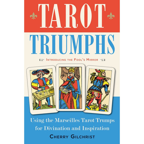 Tarot Triumphs by Cherry Gilchrist - Magick Magick.com