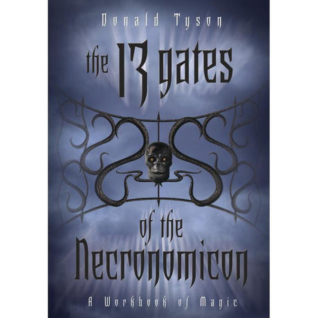 The 13 Gates of the Necronomicon by Donald Tyson - Magick Magick.com
