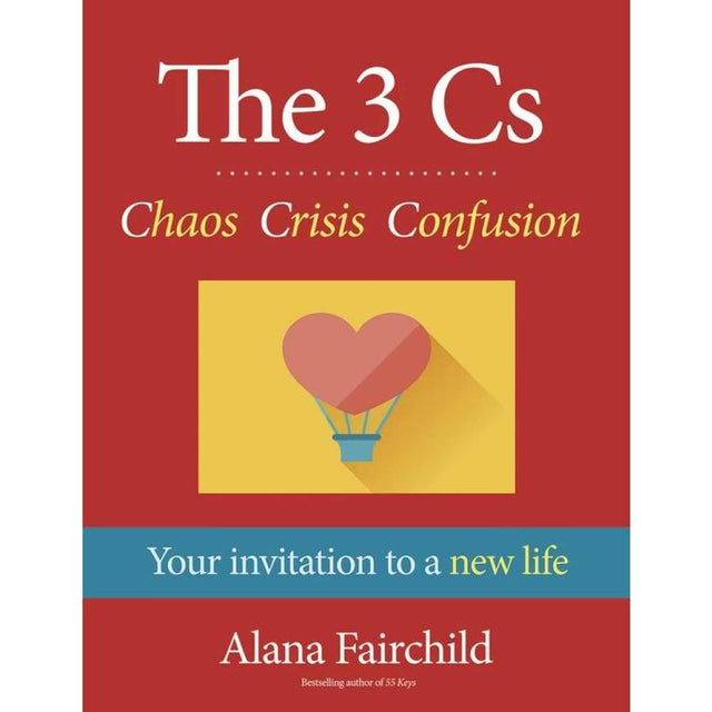 The 3 Cs: Chaos Crisis Confusion by Alana Fairchild - Magick Magick.com