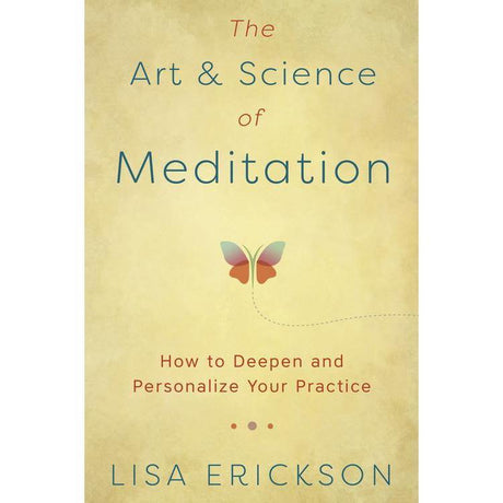 The Art & Science of Meditation by Lisa Erickson - Magick Magick.com