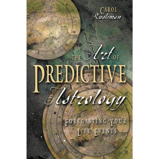 The Art of Predictive Astrology by Carol Rushman - Magick Magick.com