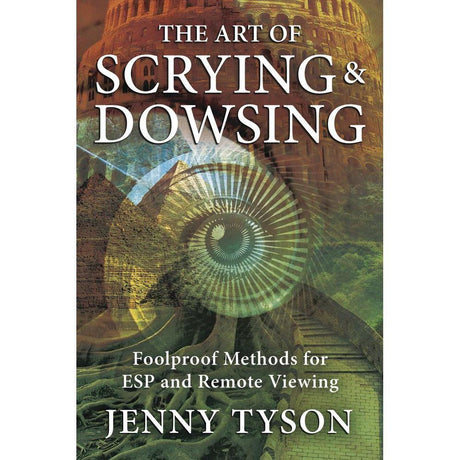 The Art of Scrying & Dowsing by Jenny Tyson - Magick Magick.com