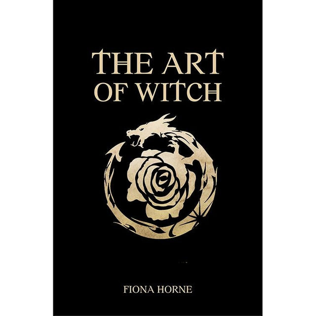 The Art of Witch by Fiona Horne - Magick Magick.com