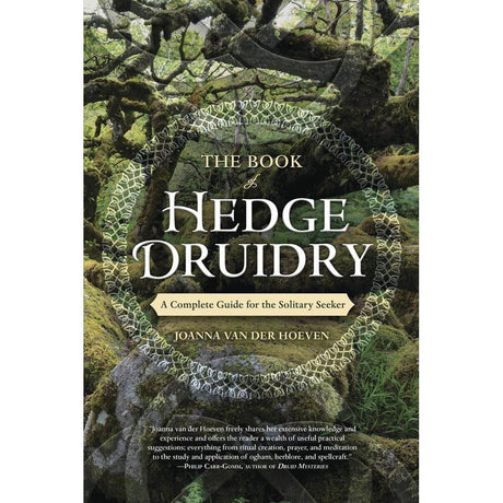 The Book of Hedge Druidry by Joanna Van Der Hoeven - Magick Magick.com