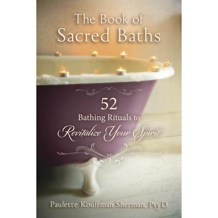 The Book of Sacred Baths by Paulette Kouffman Sherman - Magick Magick.com