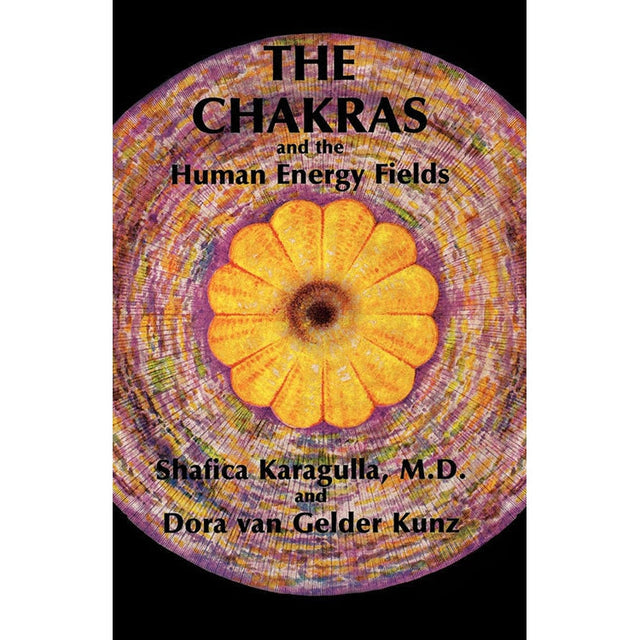 The Chakras and the Human Energy Fields by Shafica Karagulla MD - Magick Magick.com