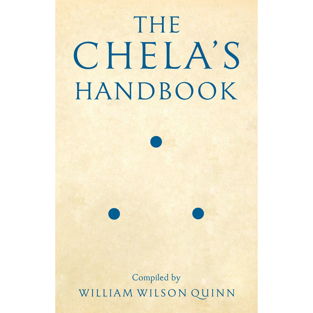 The Chela's Handbook by William Wilson Quinn - Magick Magick.com