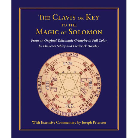 The Clavis or Key to the Magic of Solomon (Hardcover) by Joseph H. Peterson - Magick Magick.com