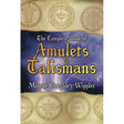 The Complete Book of Amulets & Talismans by Migene Gonzalez-Wippler - Magick Magick.com