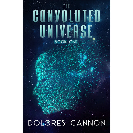 The Convoluted Universe: Book One by Dolores Cannon - Magick Magick.com