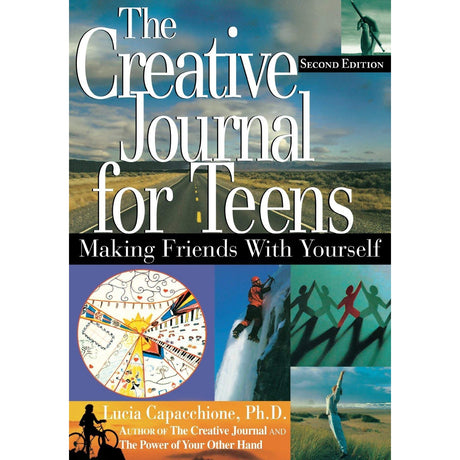 The Creative Journal for Teens, Second Edition by Lucia Capacchione - Magick Magick.com