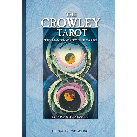 The Crowley Tarot: The Handbook to the Cards by Aleister Crowley; Akron, Hajo Banzhaf - Magick Magick.com
