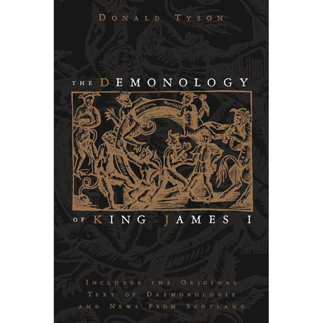 The Demonology of King James I by Donald Tyson - Magick Magick.com