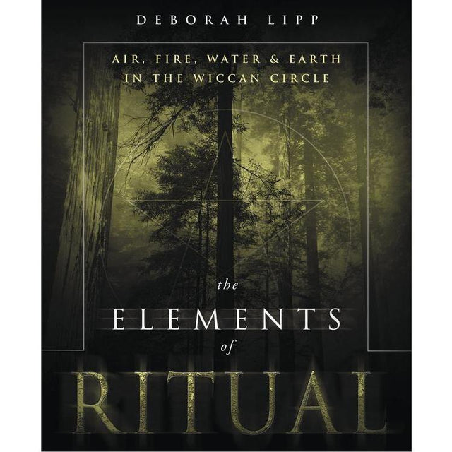 The Elements of Ritual by Deborah Lipp - Magick Magick.com