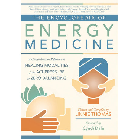 The Encyclopedia of Energy Medicine by Linnie Thomas - Magick Magick.com