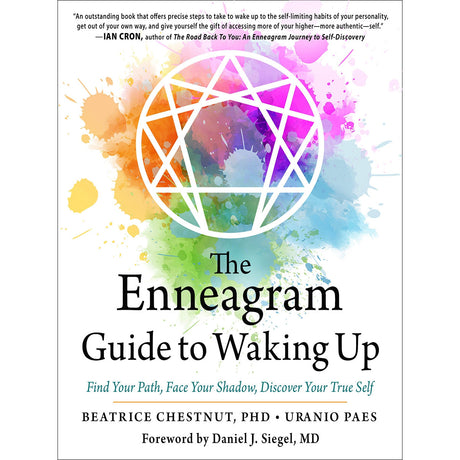 The Enneagram Guide to Waking Up by Beatrice Chestnut PhD, Uranio Paes MM, Daniel J Siegel - Magick Magick.com