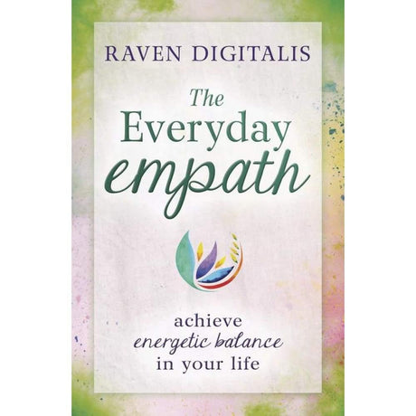 The Everyday Empath by Raven Digitalis - Magick Magick.com