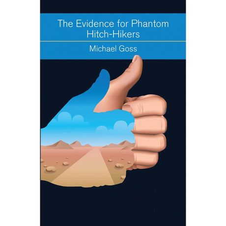 The Evidence for Phantom Hitch-Hikers by Michael Goss - Magick Magick.com