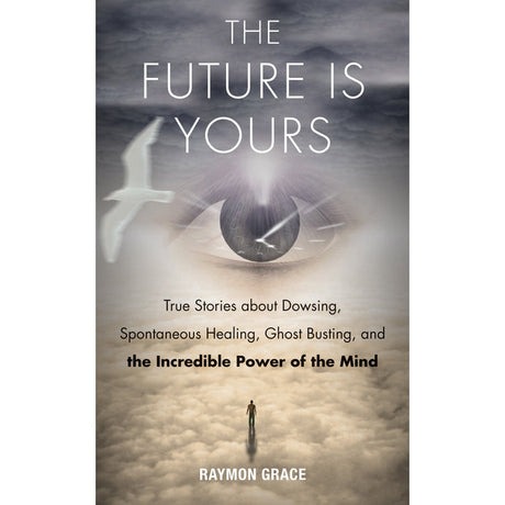 The Future Is Yours by Raymon Grace - Magick Magick.com