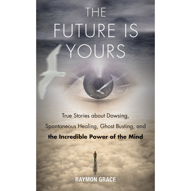 The Future Is Yours by Raymon Grace - Magick Magick.com