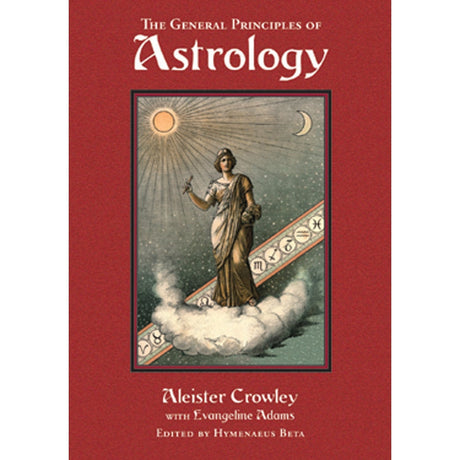 The General Principles of Astrology by Aleister Crowley - Magick Magick.com