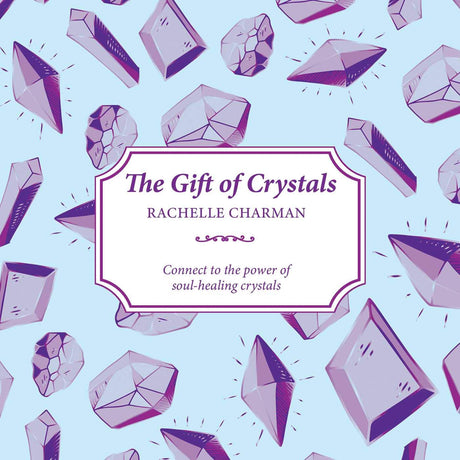 The Gift of Crystals by Rachelle Charman - Magick Magick.com