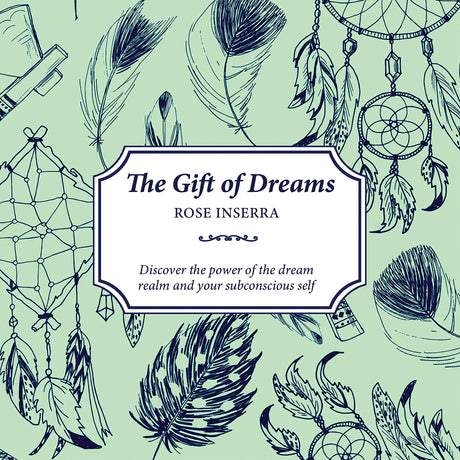 The Gift of Dreams by Rose Inserra - Magick Magick.com