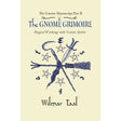 The Gnome Grimoire by Wilmar Taal - Magick Magick.com